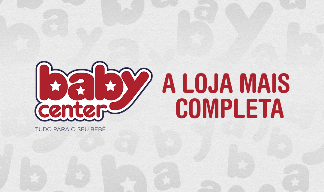 Conheça a BabyCenter, a loja mais completa!